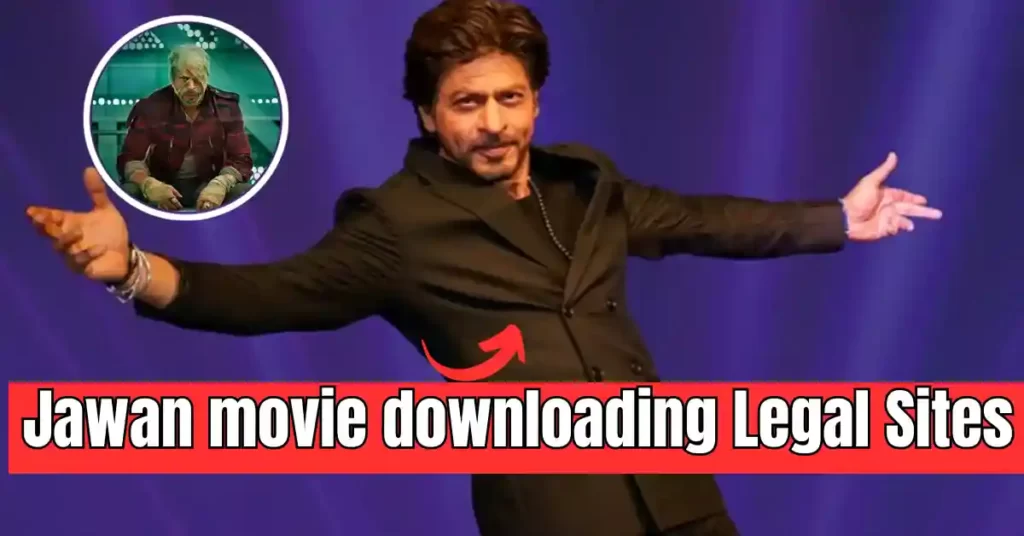Jawan Movie Download legal sites